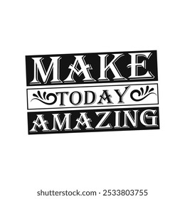 Make Today Amazing: Vibrant Vector Illustration for Positive Daily Inspiration