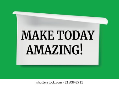 Make Today Amazing! write on Sticky Notes.