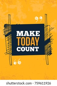 Make Today Count. inspirational quote, typography wall art. Vector phase on dark background. Best for posters, cards design, social media banners