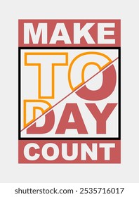 Make Today Count: Inspirational Vector Art for Living in the Moment