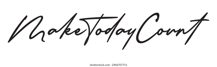 make today count text on white background.
