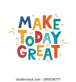 Make Today Great Hand Drawn Motivation Stock Vector (Royalty Free ...