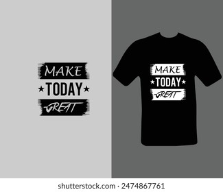 Mach heute tolles T-Shirt für meine neue Arbeit. Textgestaltung. Vektorillustration.