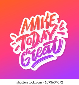 Make Today Great Vector Lettering Banner Stock Vector (Royalty Free ...