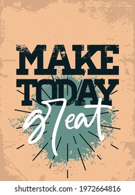 Make today great. Workout Motivational Quote Poster.