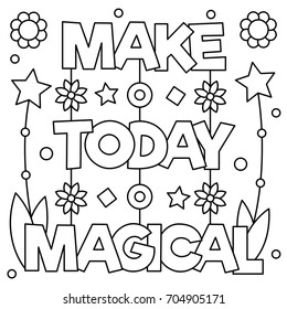 Make today magical. Coloring page. Vector illustration.