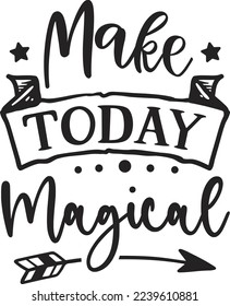 Make Today Magical eps File