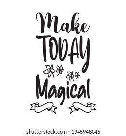 make today magical quote letters