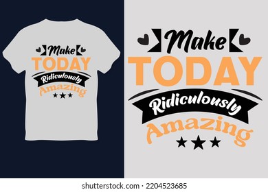 Hacer Hoy Un Diseño De Camisetas Ridículamente Asombroso