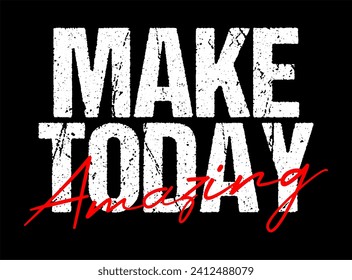 make today typography vector for print t shirt