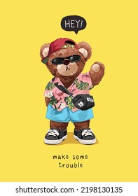 make trouble slogan with bear doll in summer shirt and sunglasses vector illustration on yellow background svg