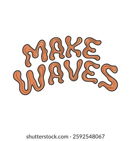 Make Waves T Shirt Design Typography