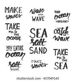 Make waves. Wave after wave. Take me to the ocean. Sea salt sand. Catch the wave. You are the entire ocean. Vector illustration