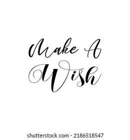 make a wish black letter quote