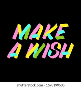 Make a wish brush sign paint lettering on black background. Design templates for greeting cards, overlays, posters
