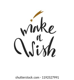 Make a wish. Christmas and New Year calligraphy phrase made in vector. Handwritten Christmas lettering for posters, postcards, etc.