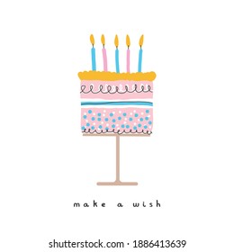 Make a Wish. Cute Nursery Art ideal for Card, Wall Art, Greeting, Birthday Wishes. Lovely Hand Drawn Vector Illustration with Sweet Pink Cake and Birthday Candles  Isolated on a White Background.