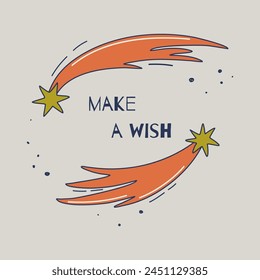 Make a wish. Cute print with shooting stars or comets. Space theme vector illustration for banner, poster, card, sticker, print. 