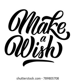 Make a wish hand drawn brush lettering isolated on white background. Vector illustration