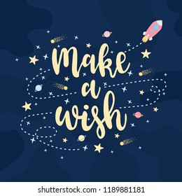 Make a Wish - hand drawn calligraphy inspirational message vector illustration