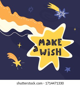 Make a wish hand drawn lettering text and fallen stars in outer space. Happy Birthday, baby shower, baby birth greeting card design. Flat vector illustration.