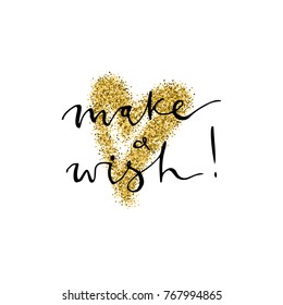 Make a wish handmade lettering with gold glitter heart. for Christmas/New Year cards and banners. Used for greeting card, valentines day, banner, poster, congratulate. Isolated on white background.