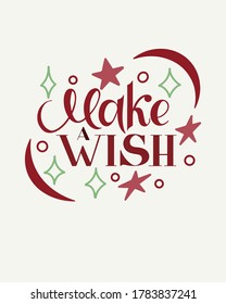 Make a wish lettering composition festive design