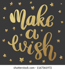 Make a wish. Lettering phrase in golden style on dark background. Design element for poster, greeting card, banner. Vector illustration