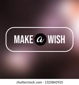 make a wish. Life quote with modern background vector illustration