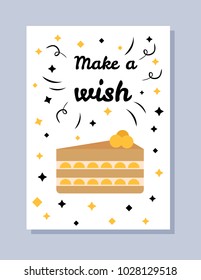 Make a wish postcard headline and delicious cake and decorational elements in form of stars and confetti, poster vector illustration isolated on white