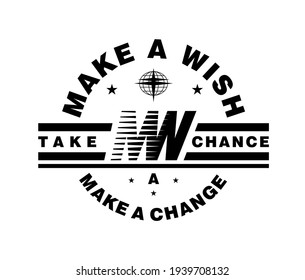 make a wish quoted slogan print design in varsity typographic style for fashion, poster designs and other creative use