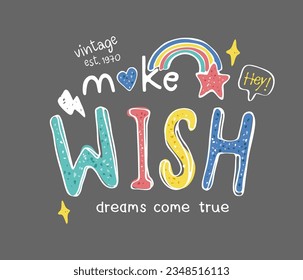 make a wish slogan colorful icon glitter vector illustration for fashion print