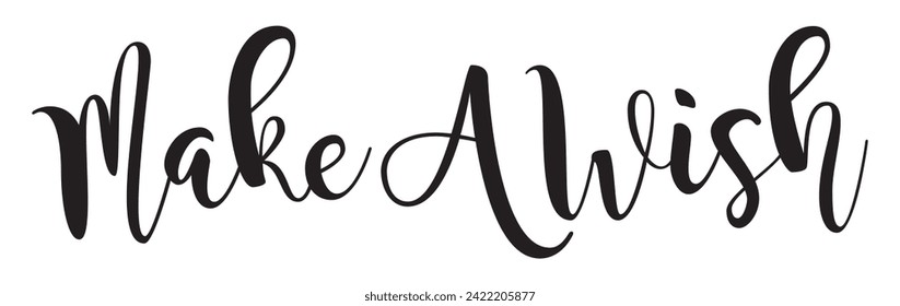 make a wish text on white background.