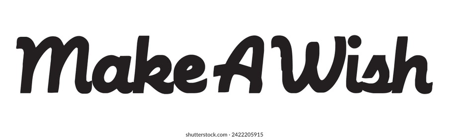 make a wish text on white background.