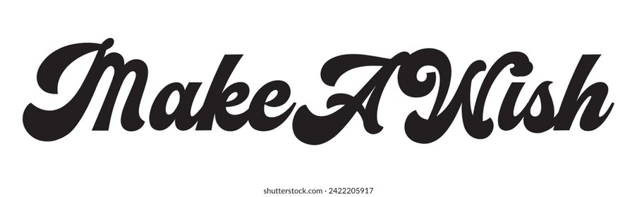 make a wish text on white background.