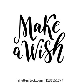 Make a wish. Text vector illustartion. Design for print christmas or birthday greeting cards, poster, graphic tee, banner, sticker or for social media. Hand drawn lettering texture. winter season
