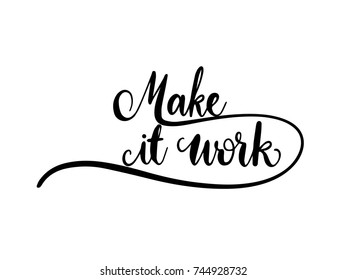 Make it work calligraphy hand lettering vector