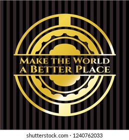 Make the World a Better Place golden badge