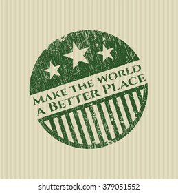 Make the World a Better Place grunge stamp