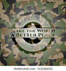 Make the World a Better Place on camouflaged texture