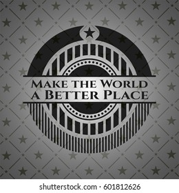 Make the World a Better Place retro style black emblem