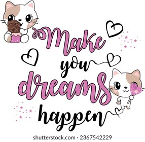 make you dreams happen friends