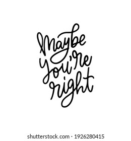 make you are right hand drawn lettering inspirational and motivational quote