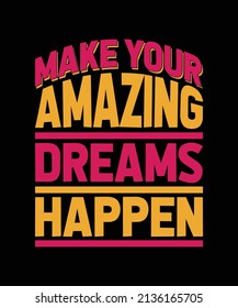 make your amazing dreams happen colorful lettering