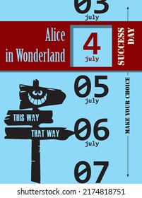 Make your choice and choose Alice in Wonderland Day in july. Vector poster.