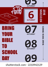 Make your choice and choose Bring Your Bible To School Day in october. Vector poster.