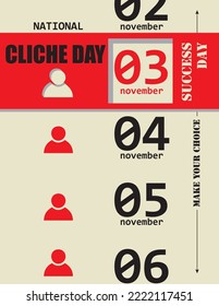 Make your choice and choose Cliche Day in november. Vector poster.