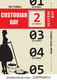 Make your choice and choose National Custodian Day in october. Vector poster.