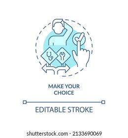Make your choice turquoise concept icon. Step to select career path abstract idea thin line illustration. Planning future. Isolated outline drawing. Editable stroke. Arial, Myriad Pro-Bold fonts used
