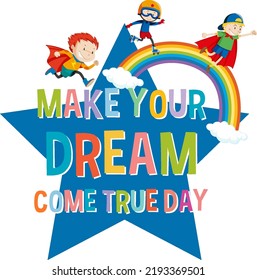 Make Your Dream Come True Day Logo Concept illustration